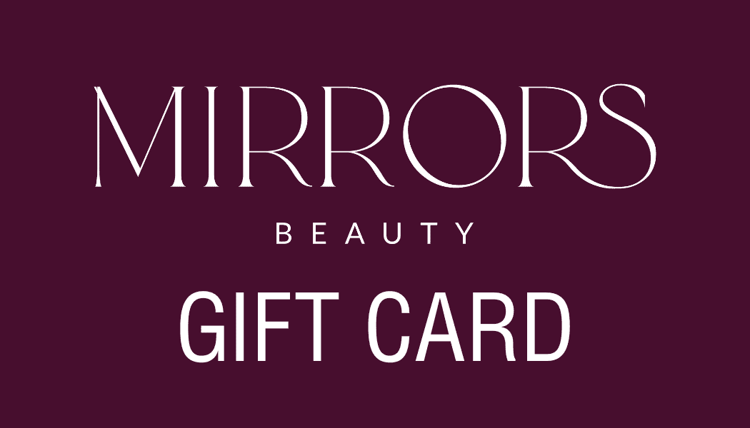 Mirrors Beauty Gift Card Mirrors Beauty